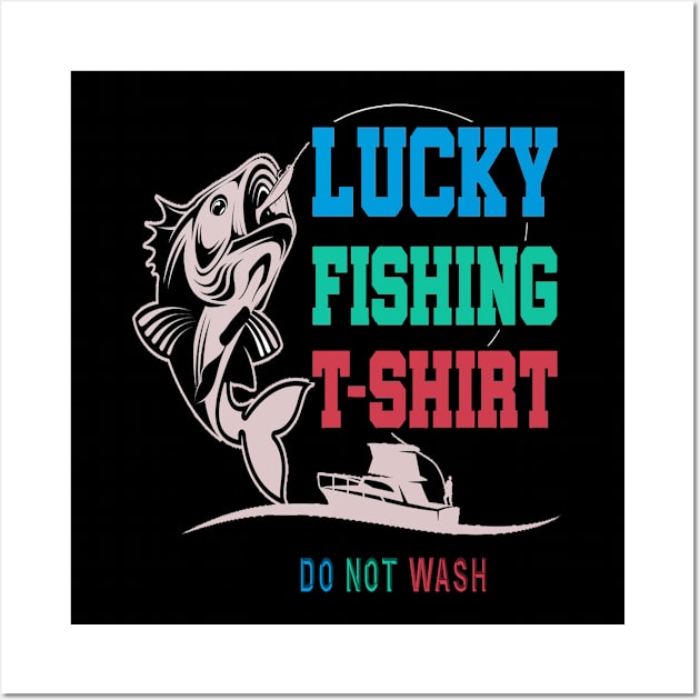 Lucky Fishing Do Not Wash Wall Art by 29 hour design